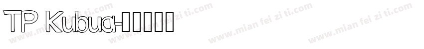 TP Kubua字体转换